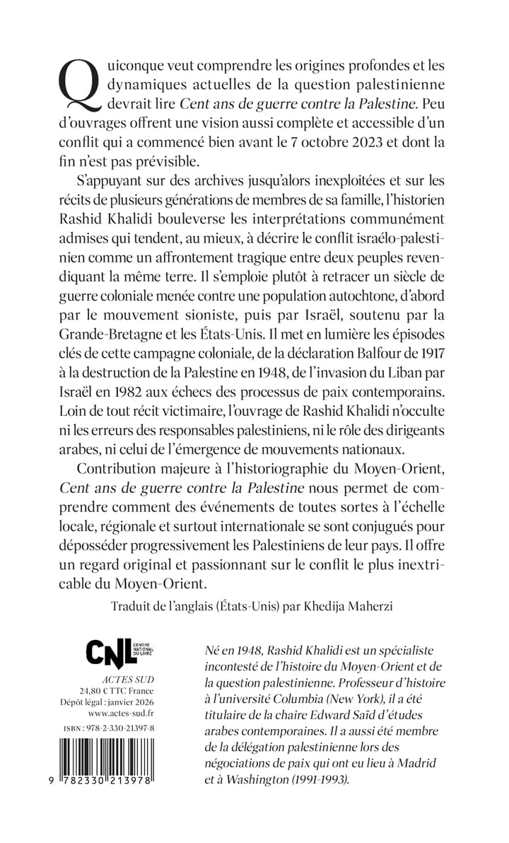 Cent ans de guerre contre la Palestine: Une histoire de colonisation et de résistance