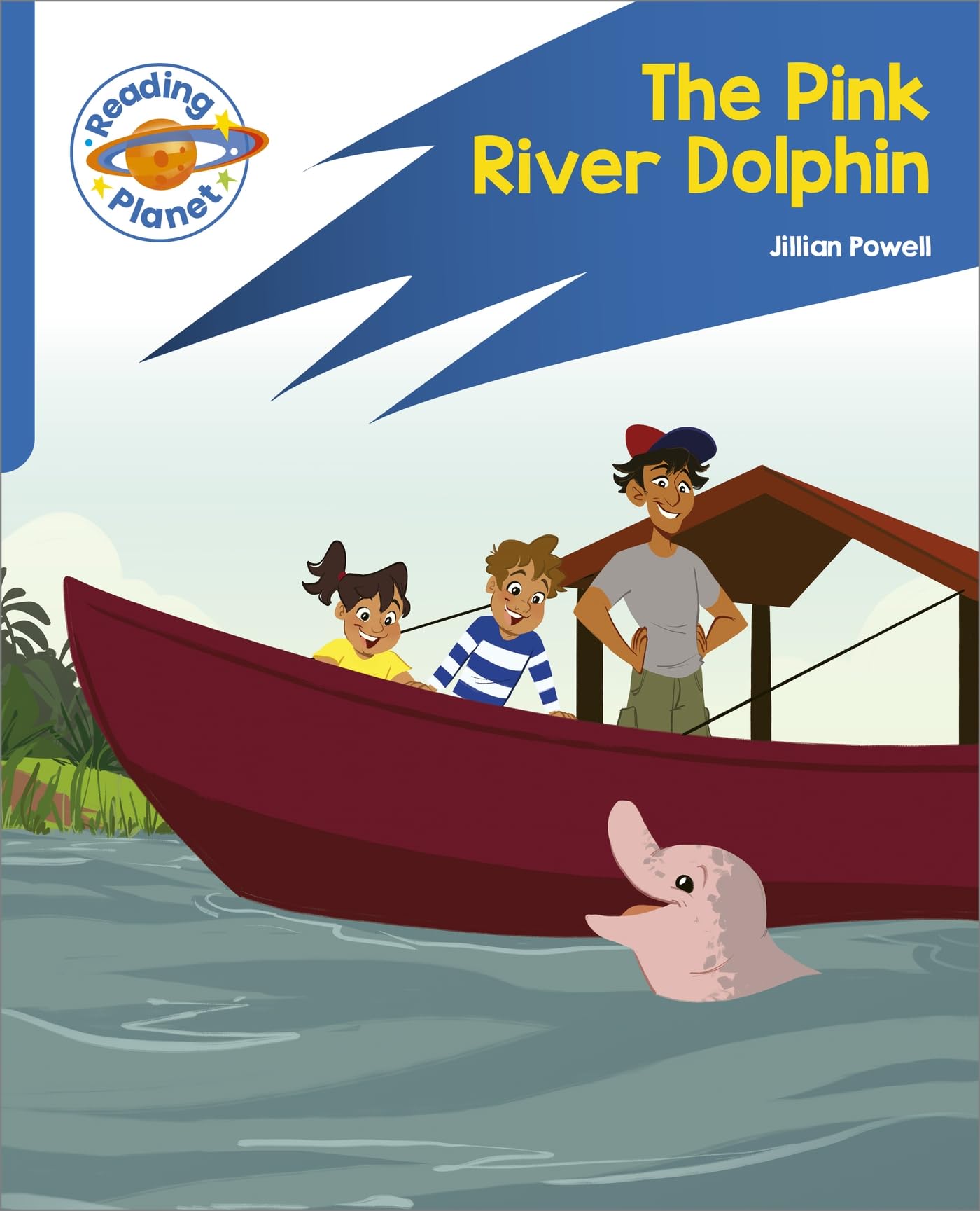 Reading Planet: Rocket Phonics – Target Practice - The Pink River Dolphin - Blue (Reading Planet: Rocket Phonics programme)