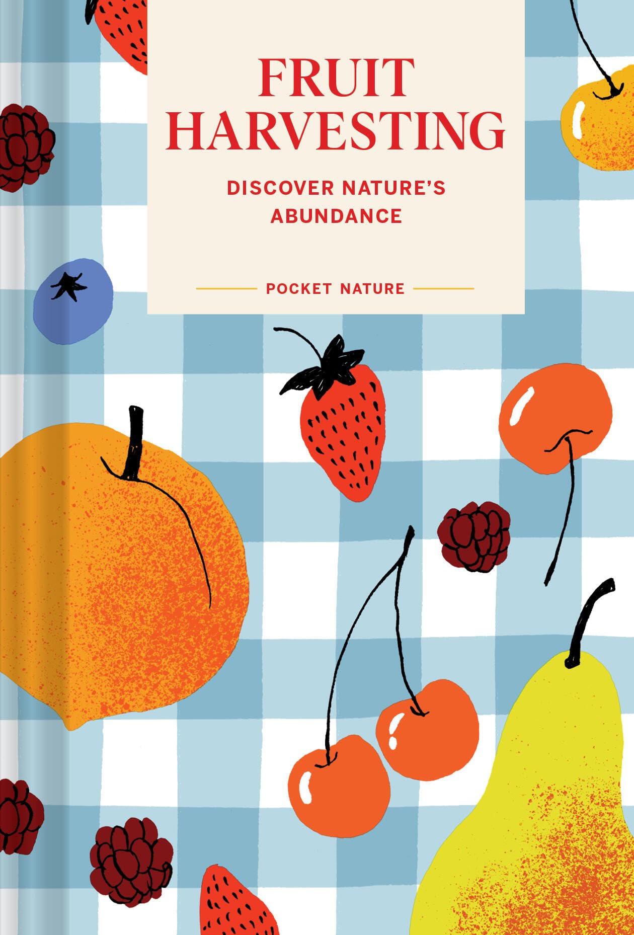 Pocket Nature: Fruit Harvesting: Discover Nature's Abundance