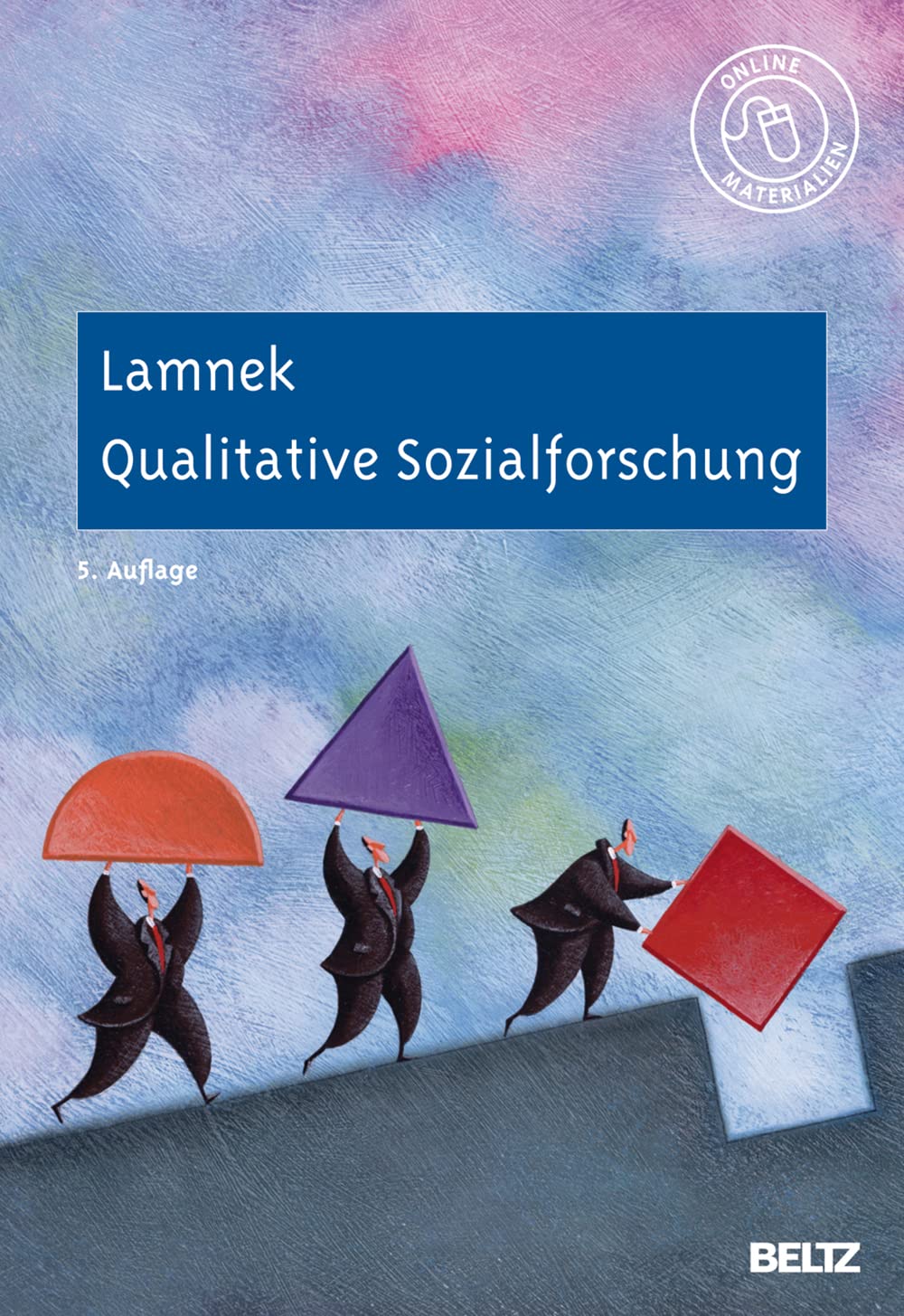 Qualitative Sozialforschung: Lehrbuch. Mit Online-Materialien