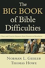 The Big Book of Bible Difficulties: Clear and Concise Answers from Genesis to Revelation