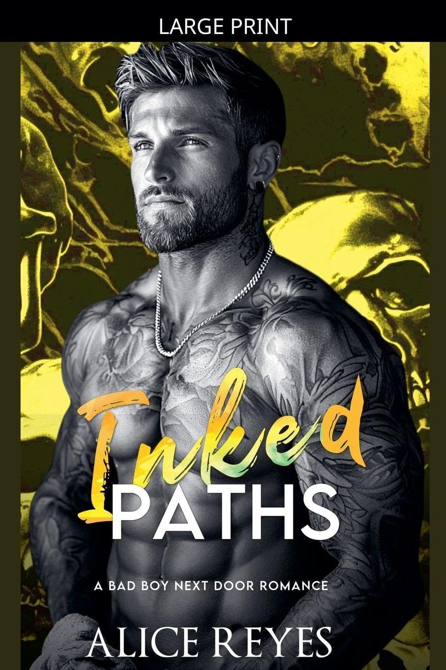 Inked Paths: A Bad Boy Next Door Romance: 3 (Ink & Fire Bad Boy)