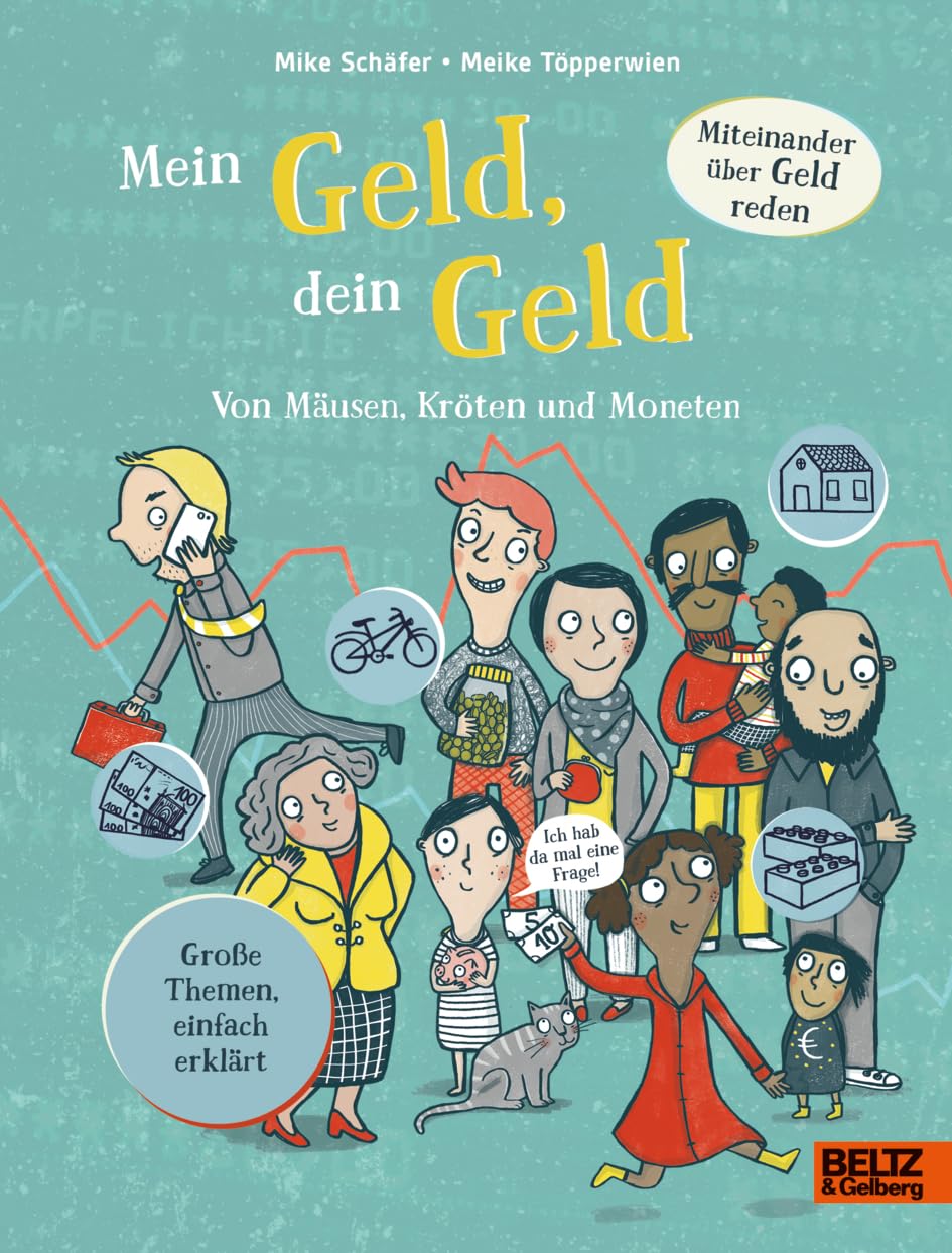 Mein Geld, dein Geld: Von Mäusen, Kröten und Moneten