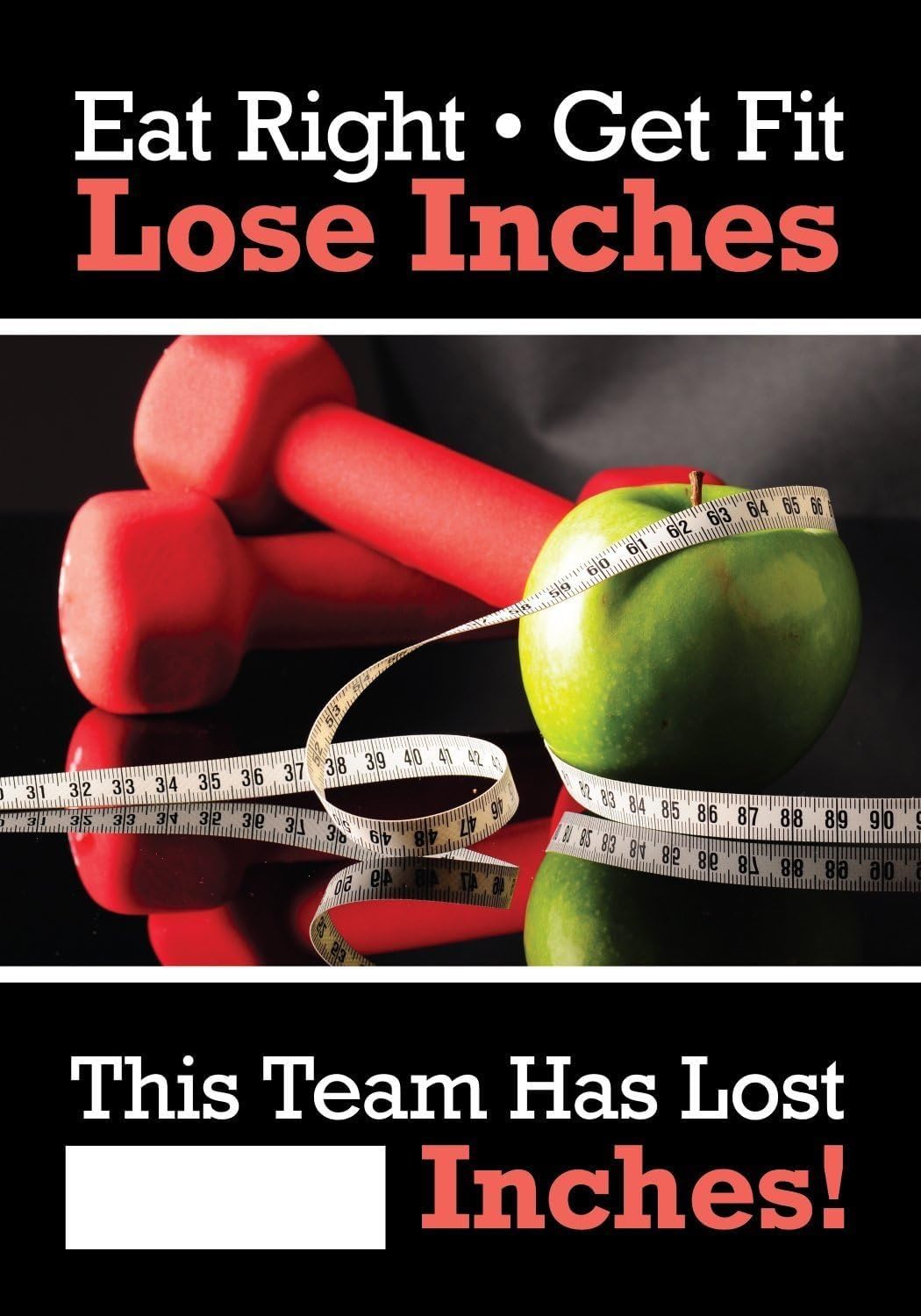 EAT Right • GET FIT • Lose INCHES. This Team HAS Lost #### INCHES!