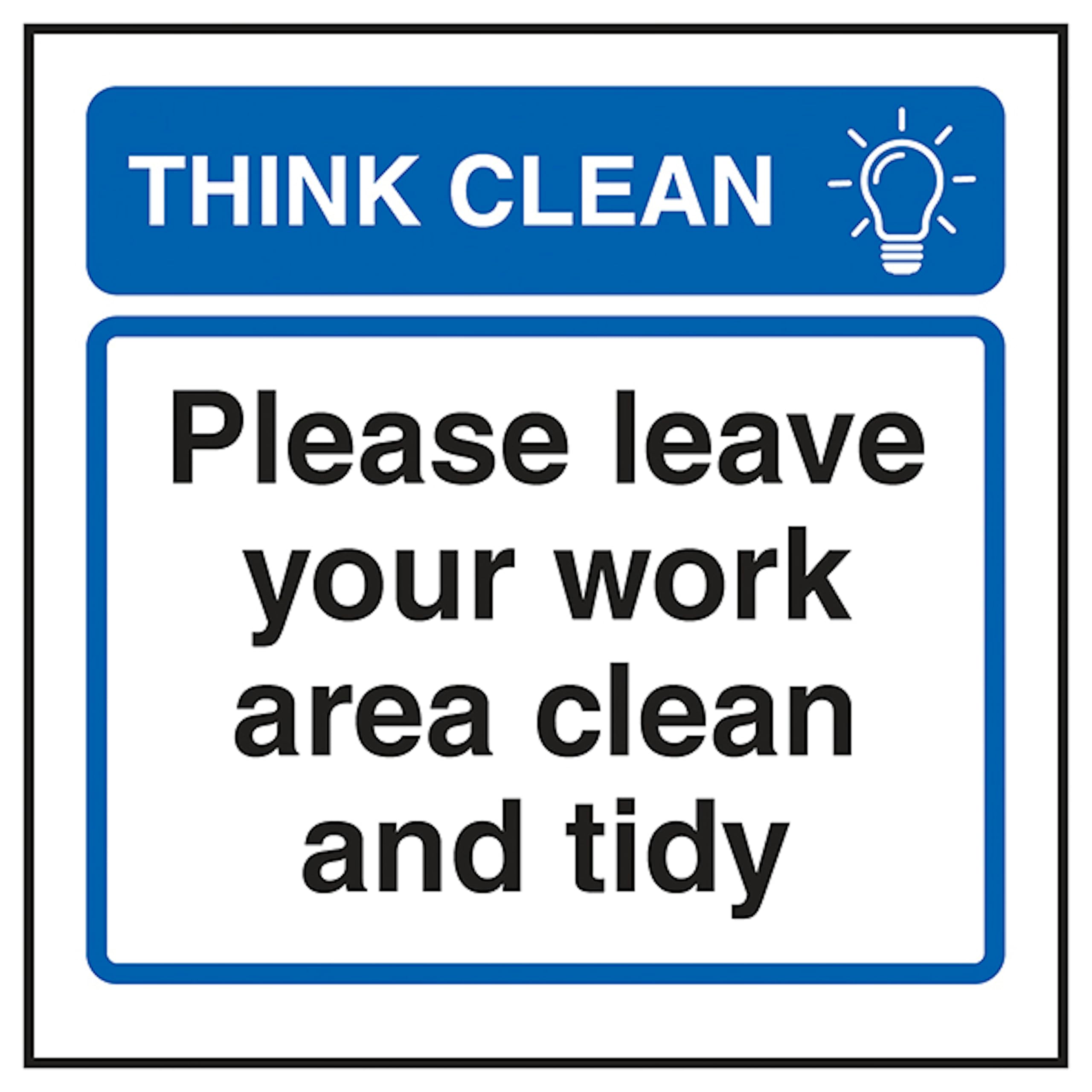 V Safety Think Clean Please Leave Your Work Area Clean and Tidy 100 x 100 mm - Self Adhesive Vinyl Safety Sign
