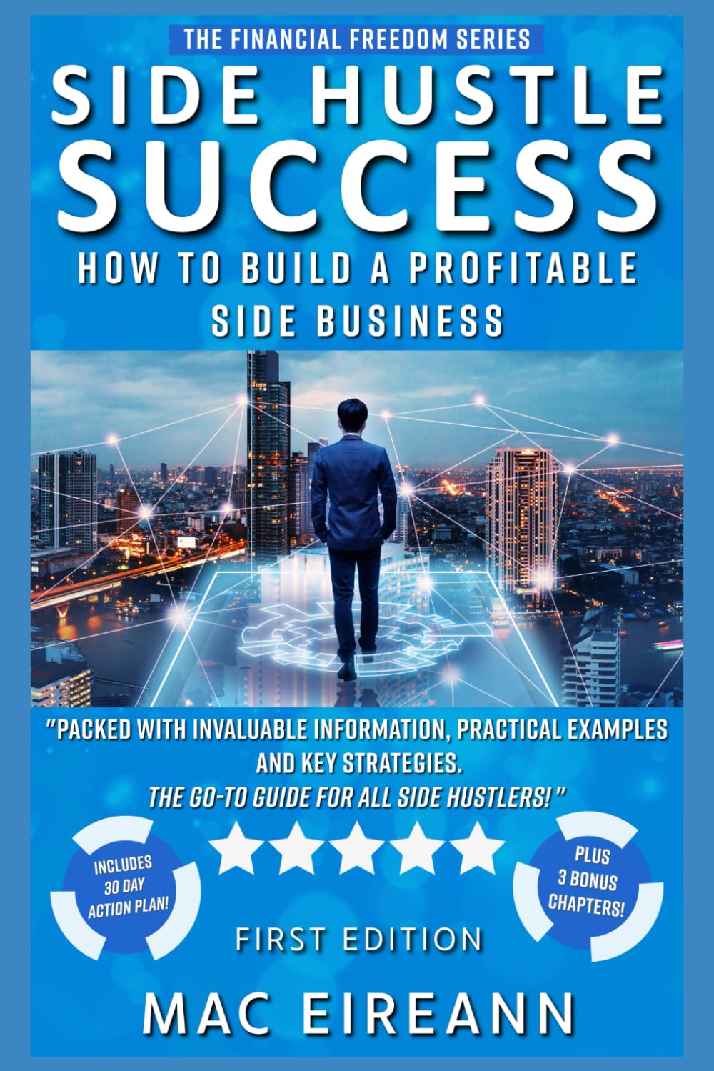 Side Hustle Success: How To Build a Profitable Side Business (The Financial Freedom Series)