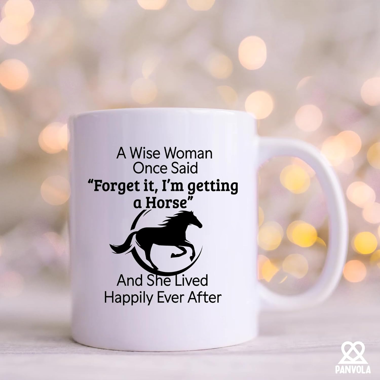 A Wise Woman Once Said Forget It I’m Getting A Horse And She Lived Happily Ever After Horse Lover Equestrian Gifts For Women From Mom Dad Friends Ceramic Mug 11 oz White - Image 5