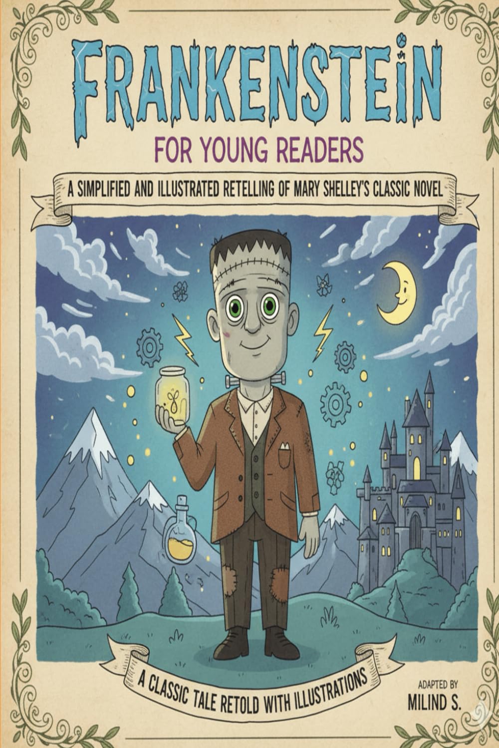 Frankenstein : For Young Readers: A simplified and illustrated retelling of Mary Shelley’s classic novel - A Classic Tale Retold with Illustrations