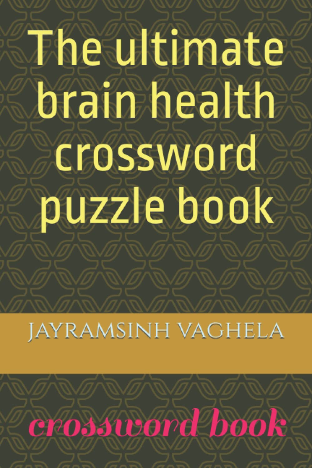 The ultimate brain health crossword puzzle book crossword book