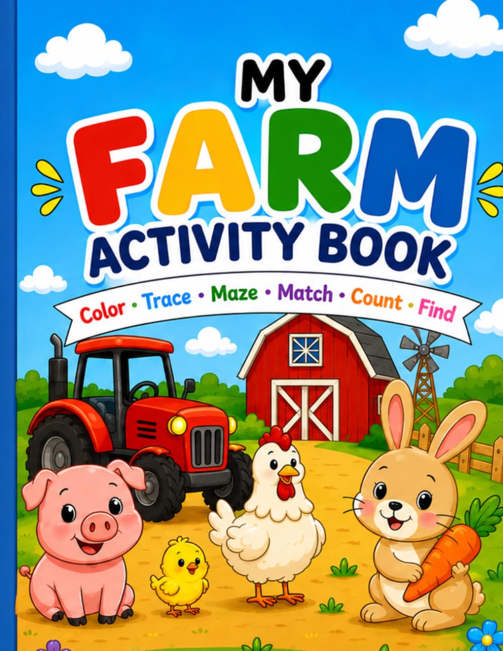 My Farm Activity Book: Color, Trace, Maze, Match, Count & Find | Fun Learning Activities for Kids Ages 3–6