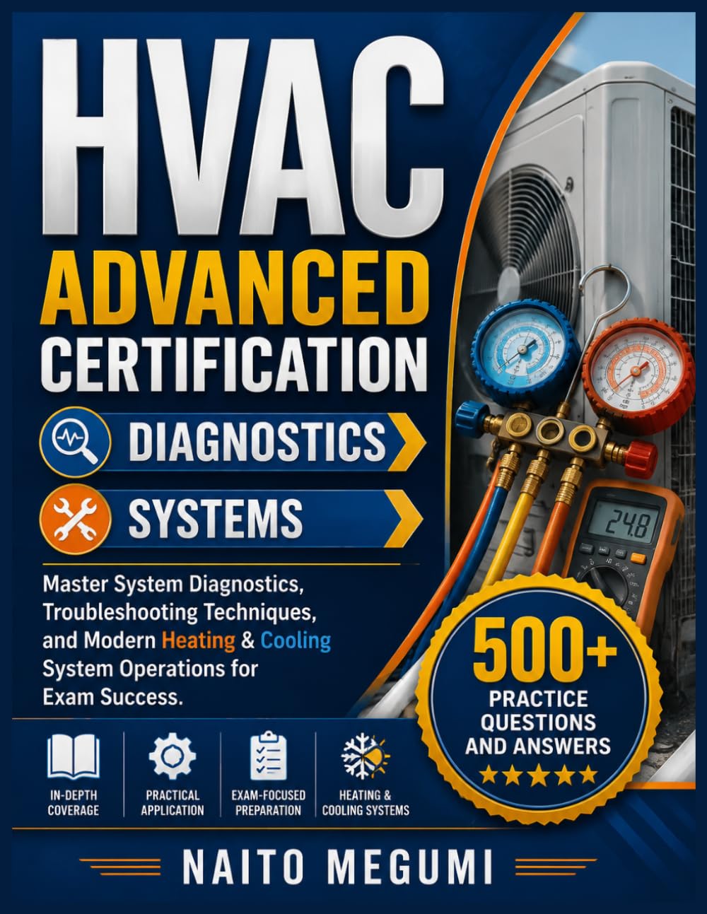 HVAC ADVANCED CERTIFICATION → DIAGNOSTICS → SYSTEMS: Master System Diagnostics, Troubleshooting Techniques, and Modern Heating & Cooling System Operations for Exam Success