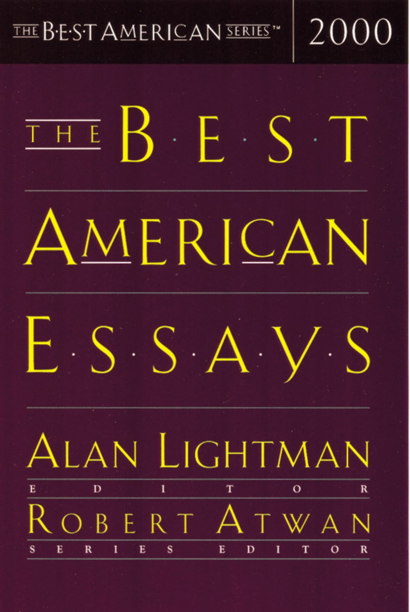 Amazon.com: The Best American Essays 2000 (The Best American Series):  9780618035809: Atwan, Robert, Lightman, Alan: Books