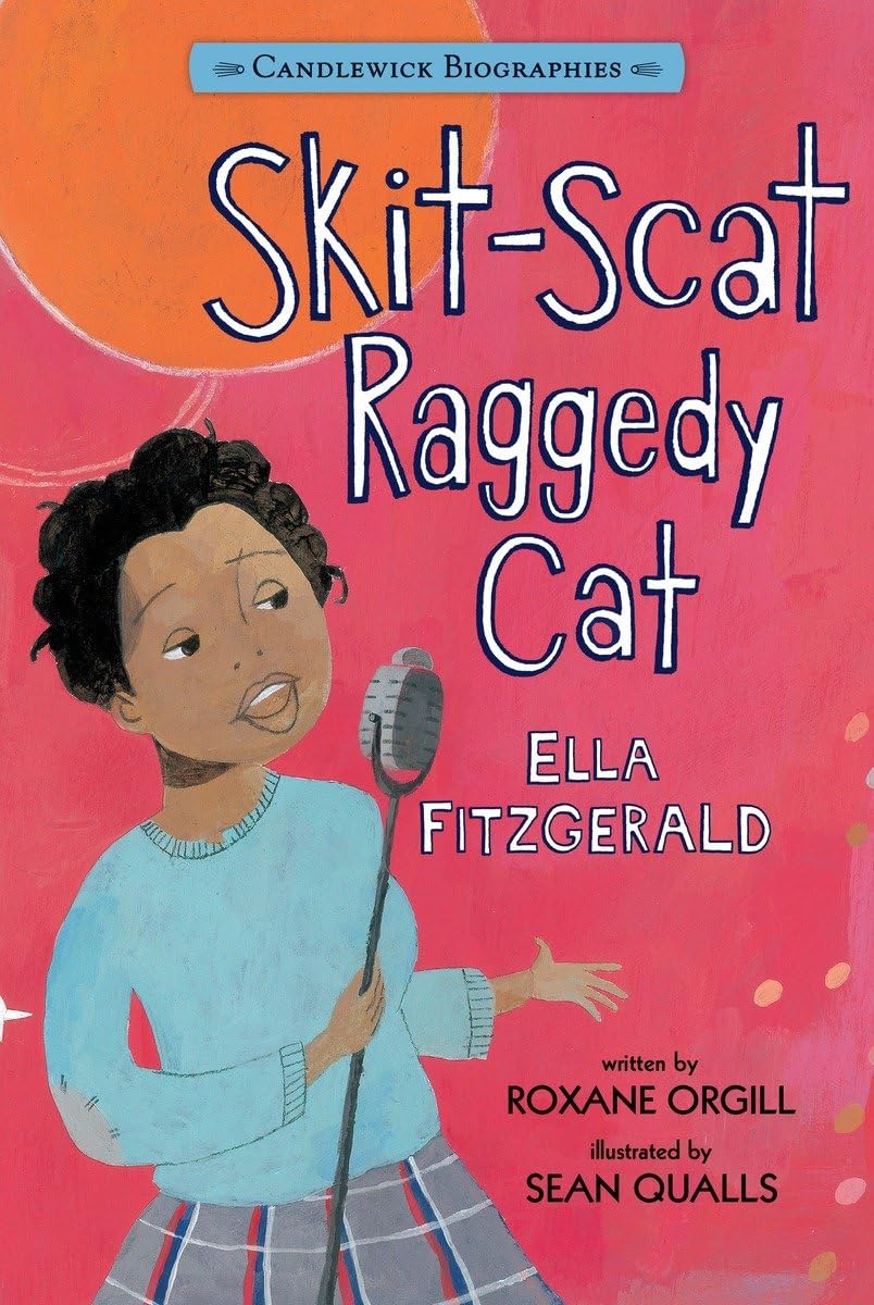 Skit-Scat Raggedy Cat: Candlewick Biographies: Ella Fitzgerald