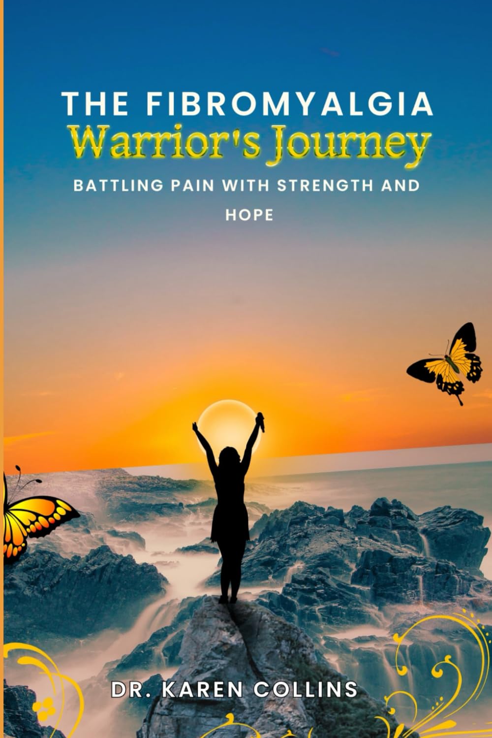 The Fibromyalgia Warrior's Journey: Battling pain with strength and hope