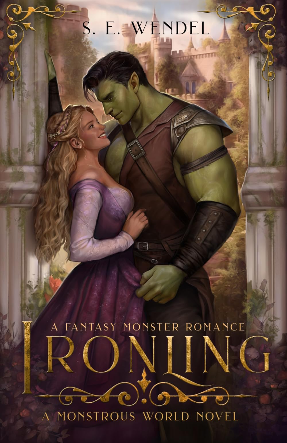 Ironling: A Fantasy Monster Romance: 2 (Monstrous World)