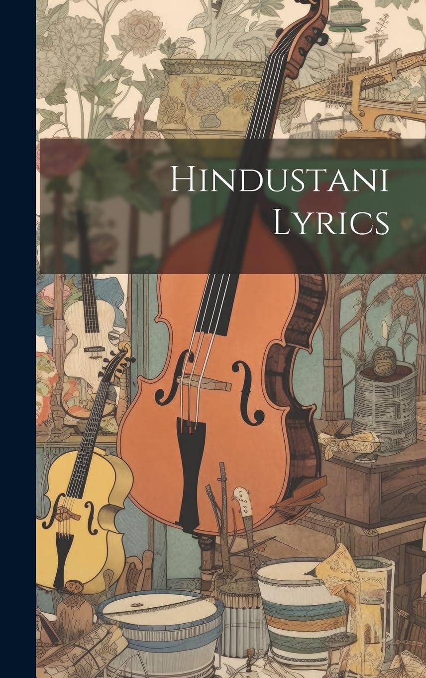 Hindustani Lyrics décrypter les chants traditionnels de l'Inde