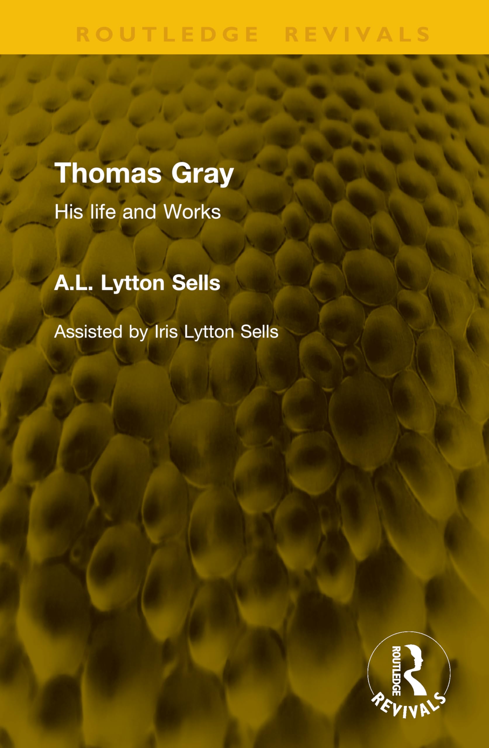 Thomas Gray: His life and Works (Routledge Revivals)