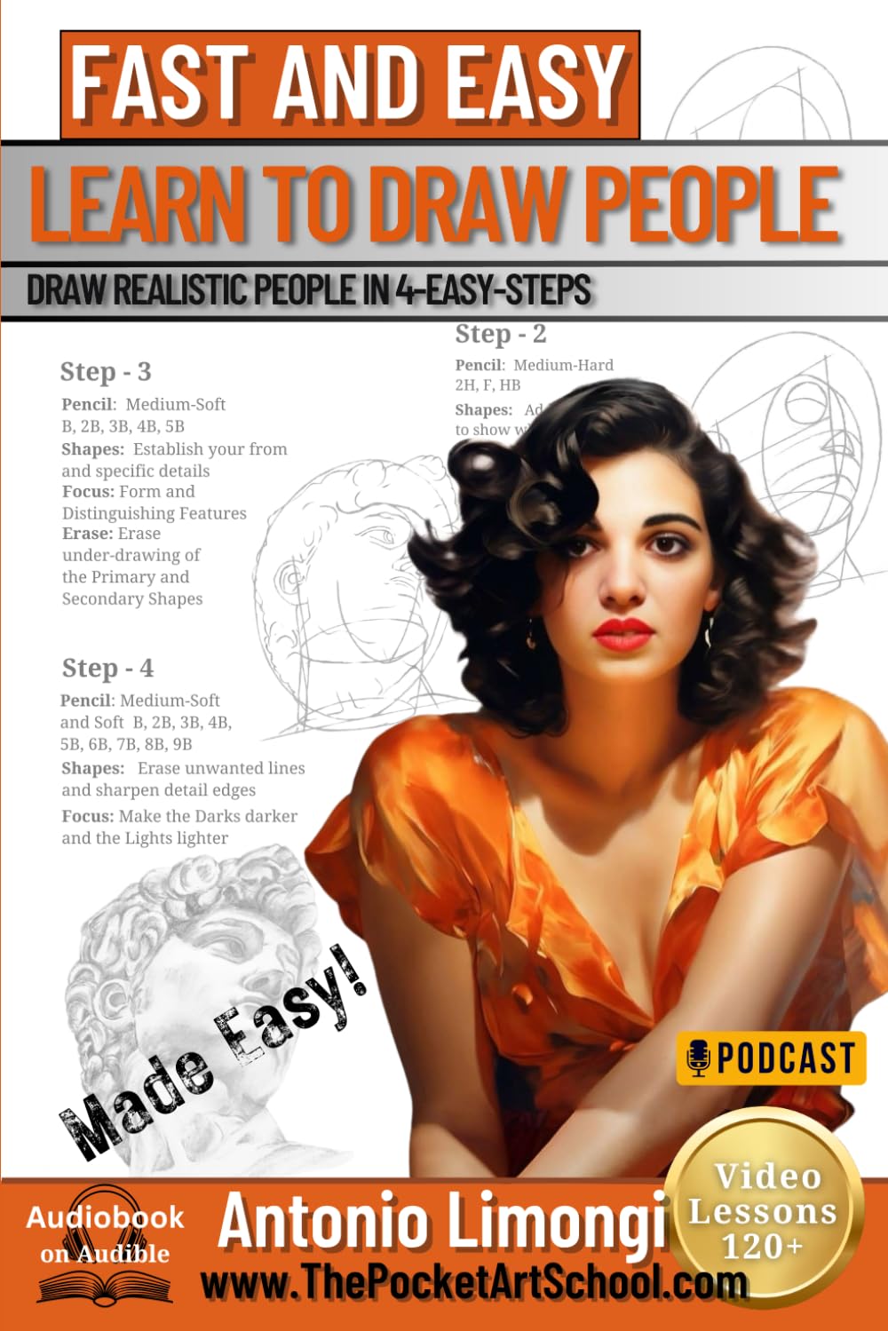 Master Anatomical Figure Drawing in 4 Easy Steps: Step-by-Step Lessons, Video Tutorials, and Art History for All Ages