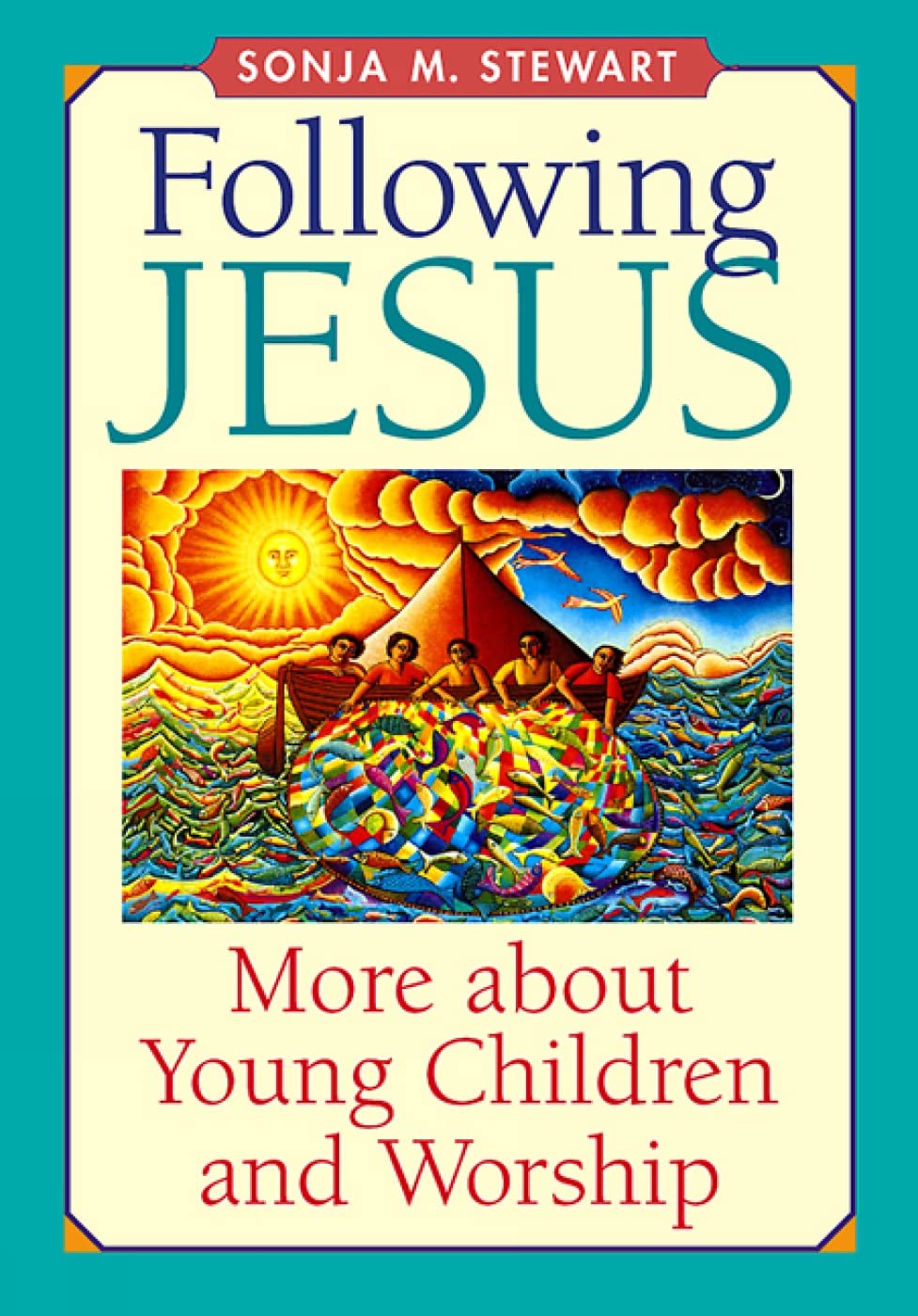 Following Jesus: More about Young Children and Worship
