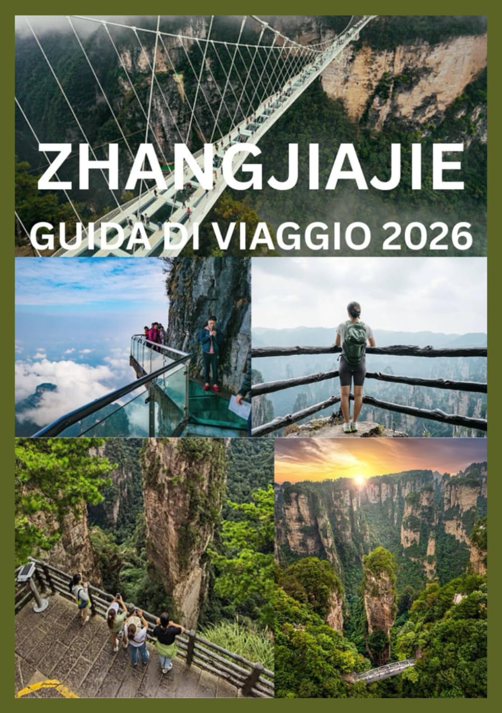 ZHANGJIAJIE GUIDA DI VIAGGIO 2026: La tua guida completa alle vette Parchi e sentieri di Zhangjiajie