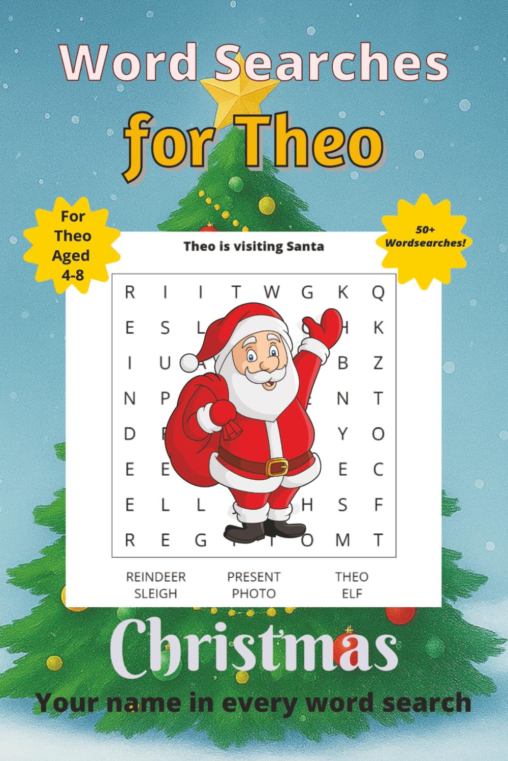 Word Searches for Theo: 50+ puzzles for 4-8 year olds | Improve vocabulary and spelling | Christmas edition | Theo's name on every page | Gift for Theo (Personalized Word Searches)
