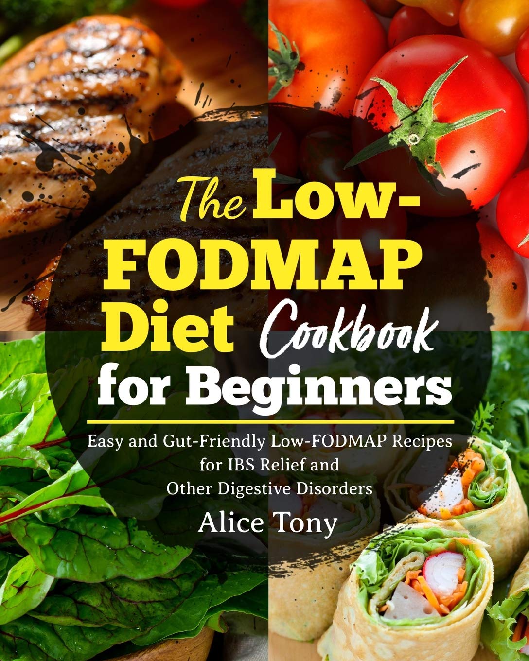 The Low-FODMAP Diet Cookbook for Beginners