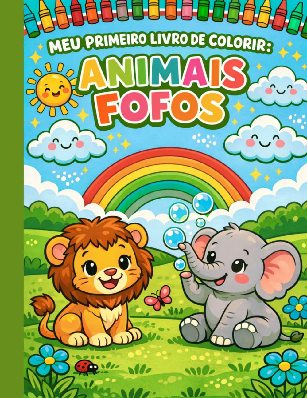 MEU PRIMEIRO LIVRO DE COLORIR: ANIMAIS FOFOS: 20 Desenhos Simples e Fofos para Crianças Pequenas e Pré-Escolares
