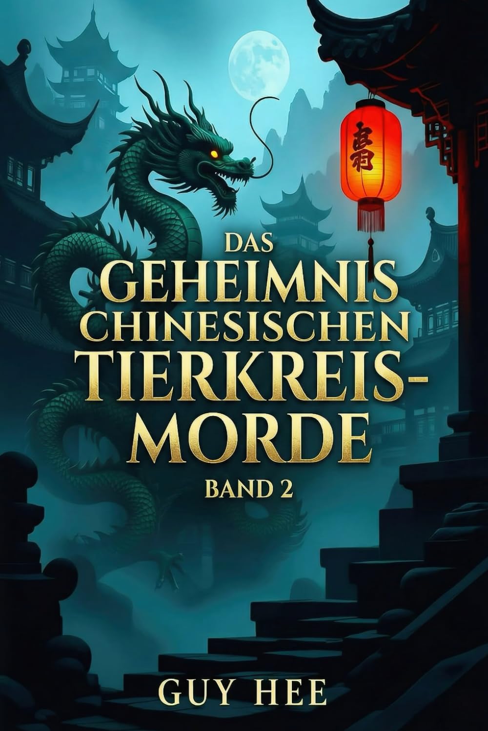 Das Geheimnis der chinesischen Tierkreis-Morde Band 2: Die letzte Abrechnung