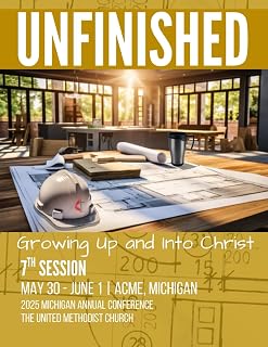 Unfinished: 2025 Michigan Annual Conference of the United Methodist Church, 7th Session