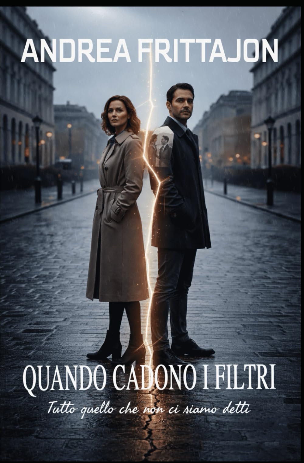 Quando cadono i filtri: Tutto quello che non ci siamo detti