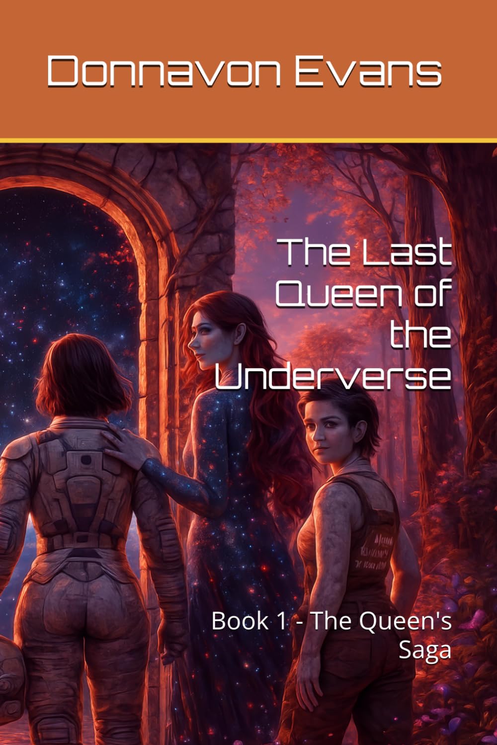 The Last Queen of the Underverse: Book 1 - The Queen's Saga