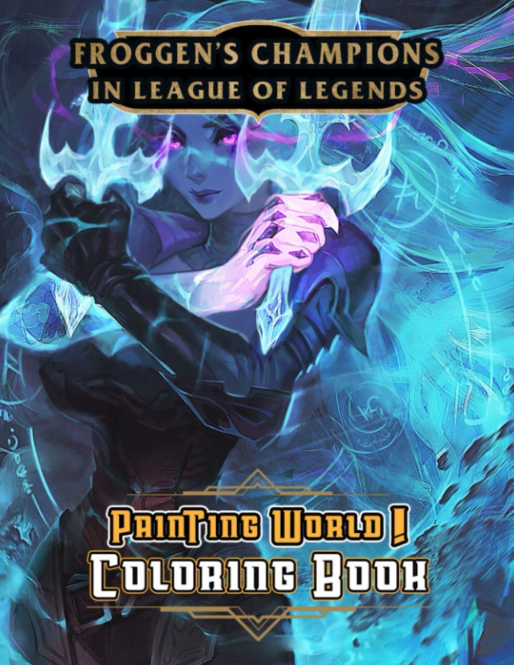 Buy Painting World! - Froggen's champions League of Legends Coloring ...