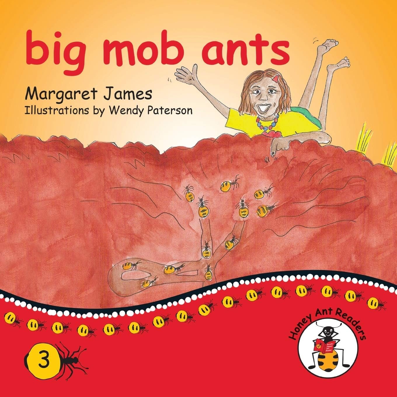 big mob ants (Honey Ant Readers)