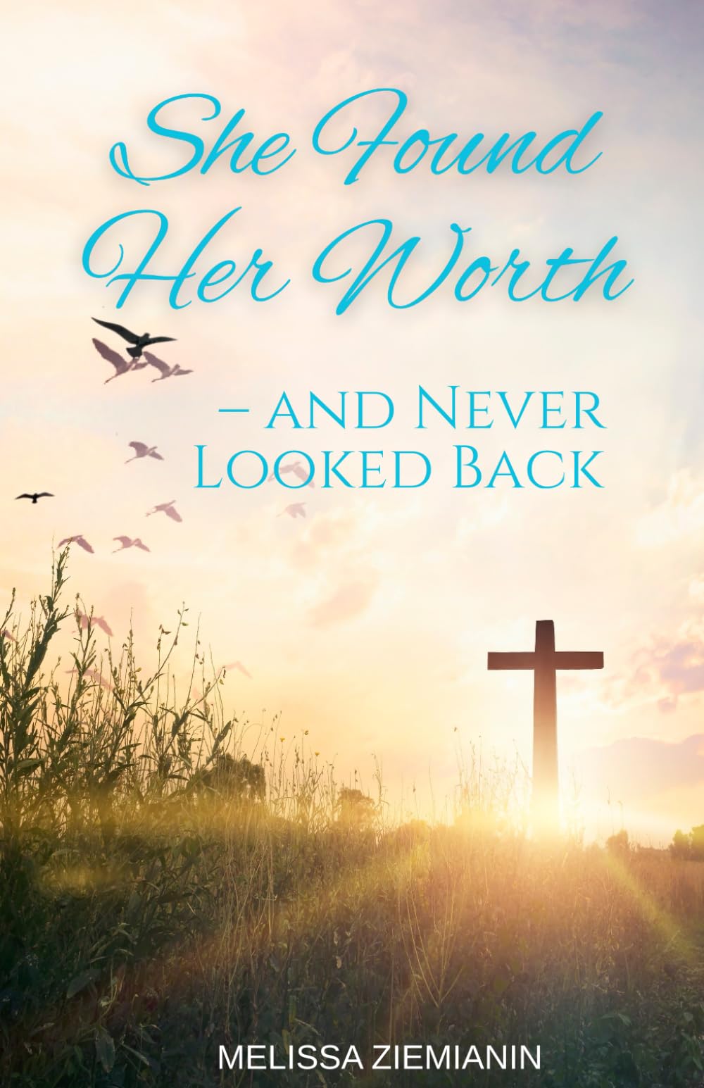 She Found Her Worth- and Never Looked Back