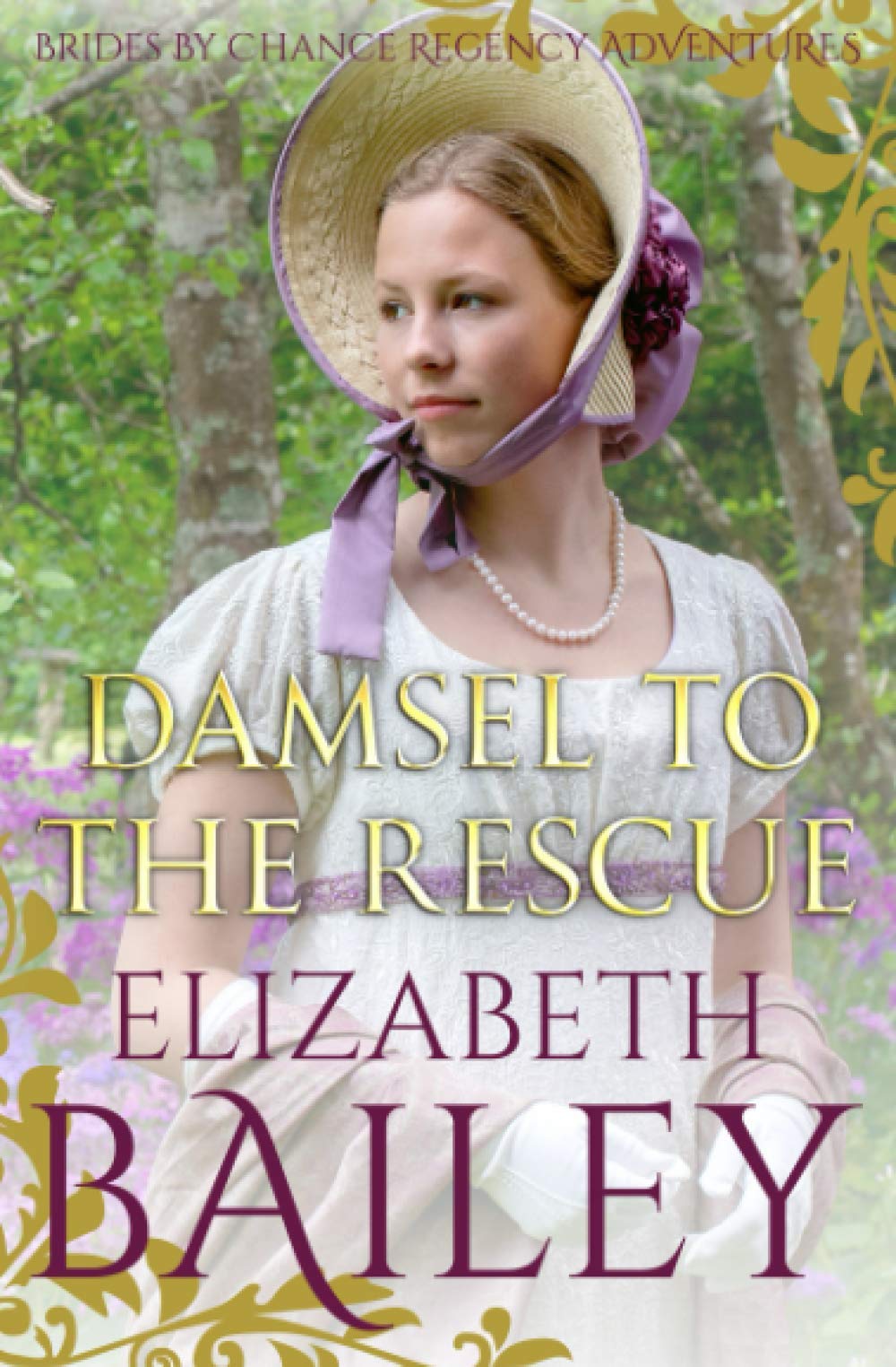 Damsel To The Rescue: 7 (THE BRIDES BY CHANCE REGENCY ADVENTURES SERIES)