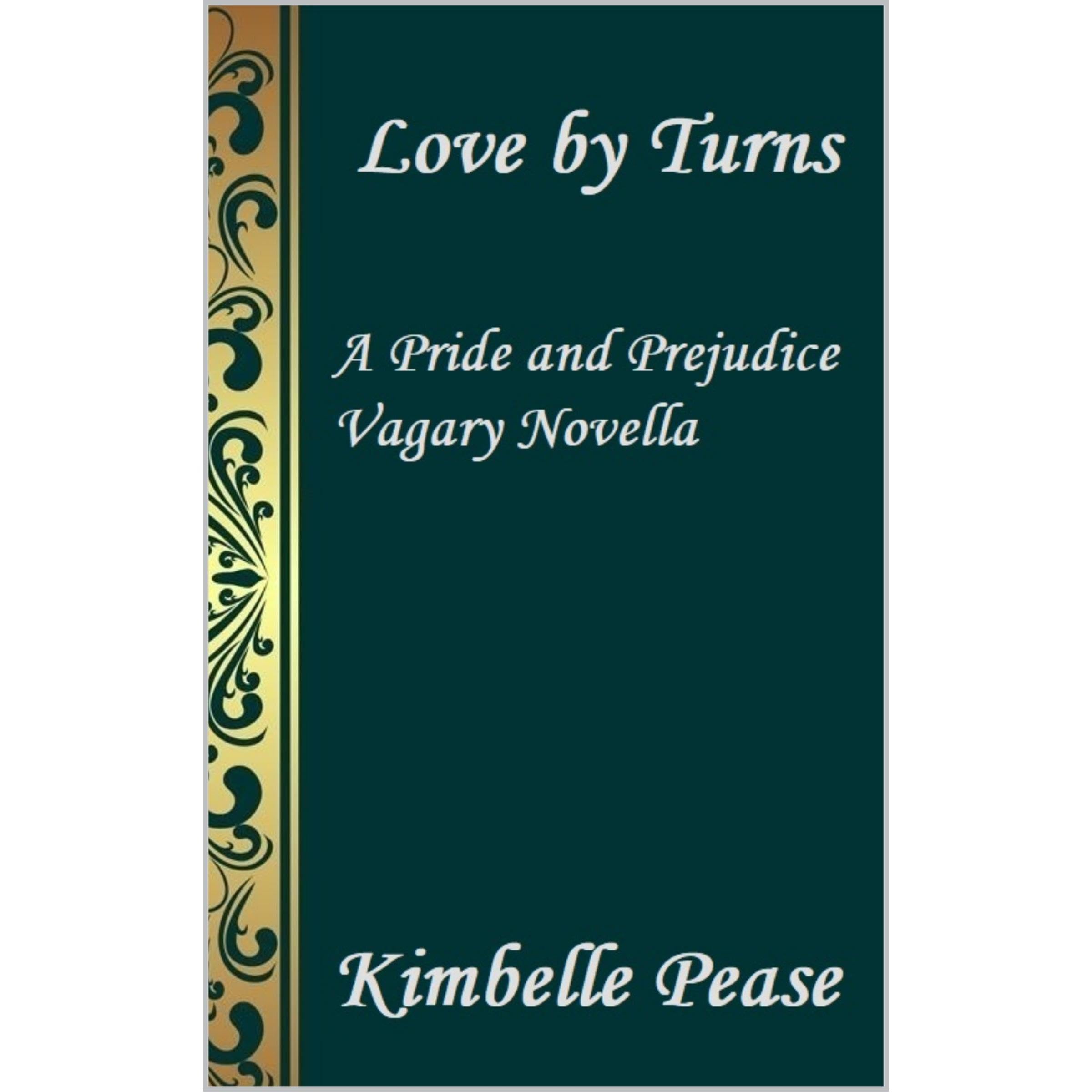 Love by Turns: A Pride and Prejudice Vagary Novella