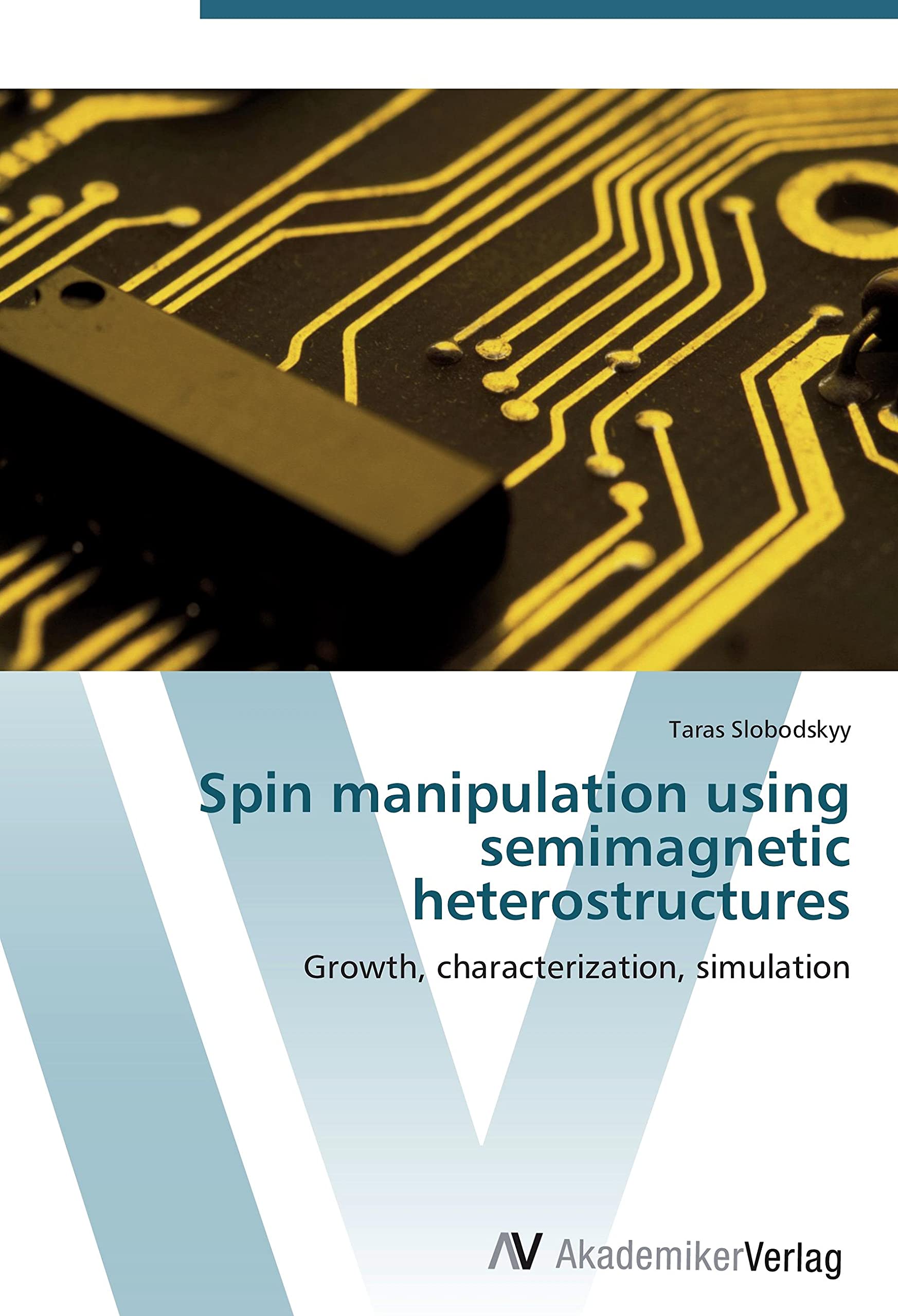 Spin manipulation using semimagnetic heterostructures: Growth, characterization, simulation