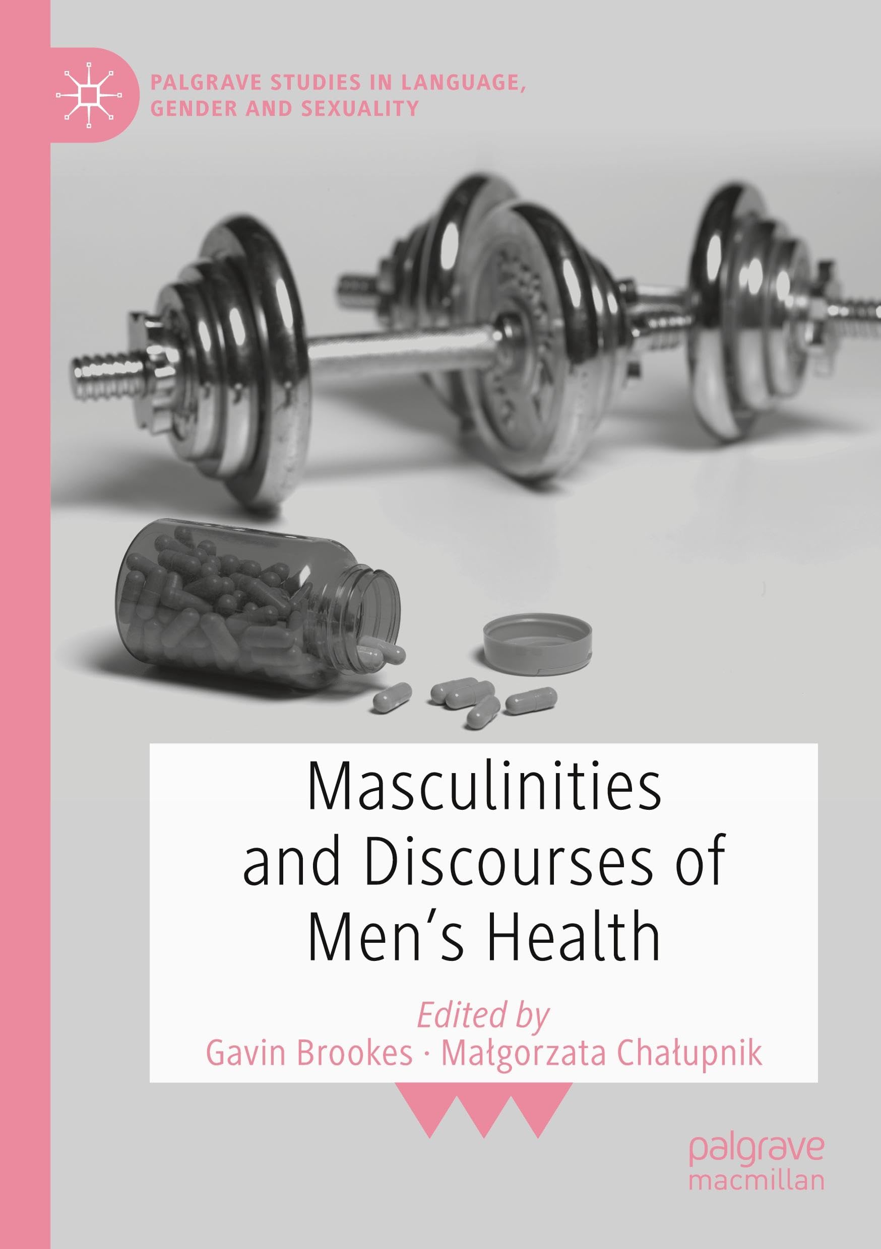 Masculinities and Discourses of Men's Health (Palgrave Studies in Language, Gender and Sexuality)