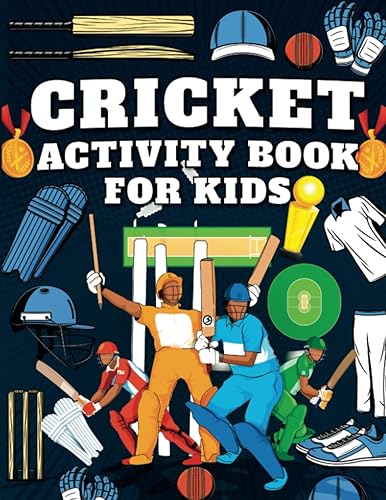 Cricket Activity Book For Kids: Puzzles Includes Mazes, Word Search, Fun Facts, Colouring, Dot To Dot and much more