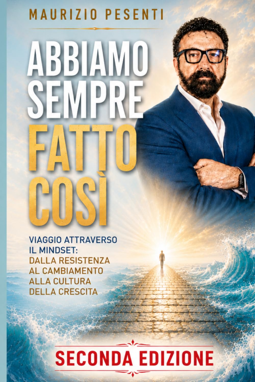 Abbiamo sempre fatto così: Seconda edizione (La formazione che non ti aspetti)