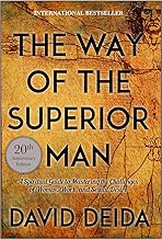 The Way of the Superior Man [Paperback] [Jan 01, 2017] David Deida