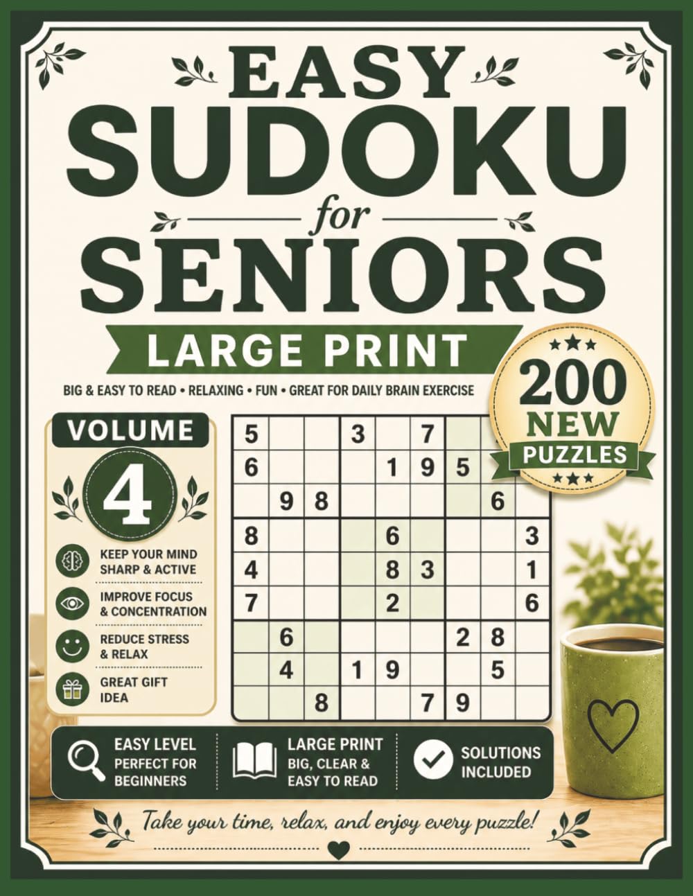 Easy Sudoku for Seniors Large Print Volume 4: 200 New Easy Puzzles for Adults & Seniors | Big Print Brain Games to Relax, Focus & Keep Your Mind Sharp