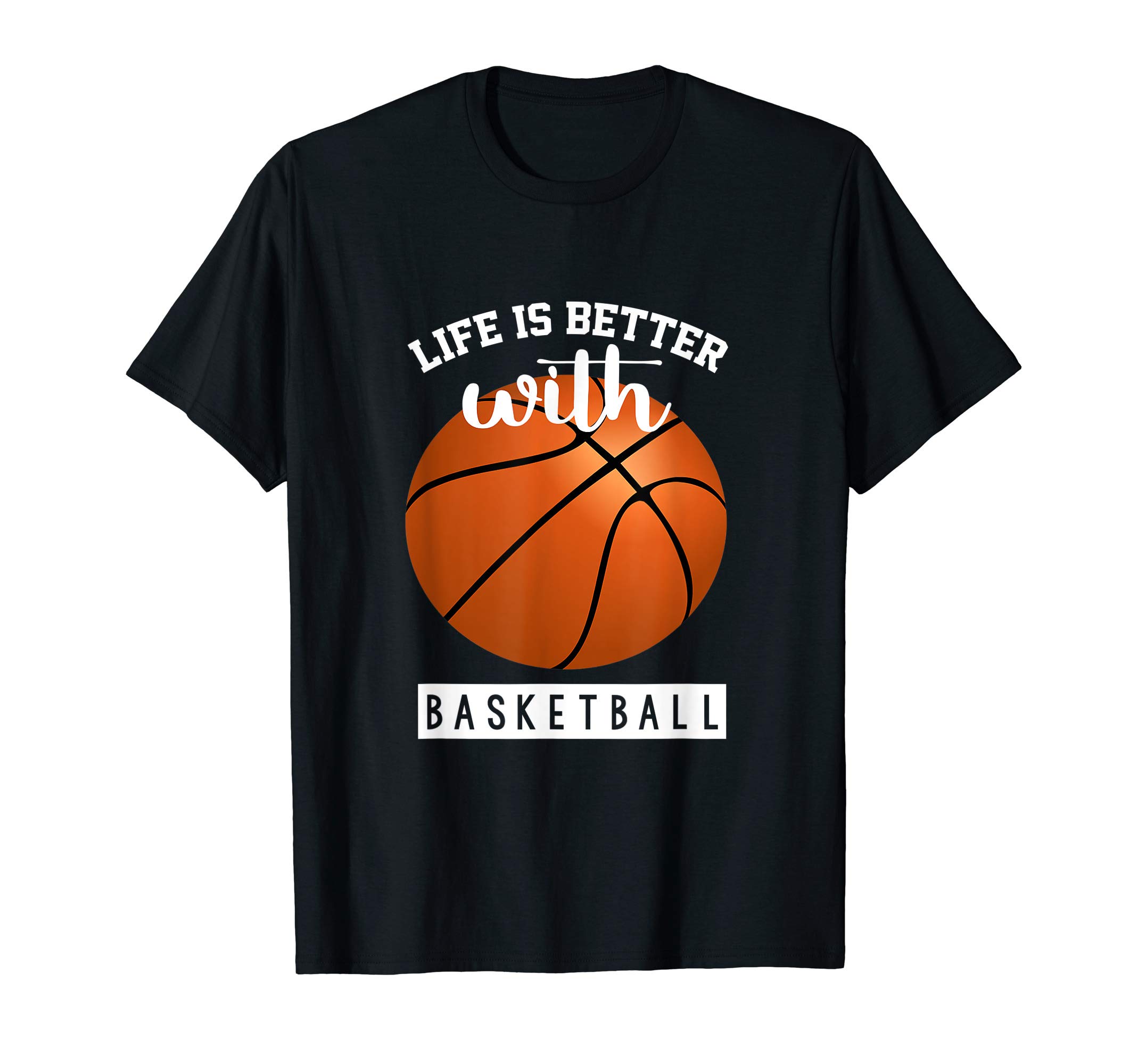 Basketball Lovers Design for Mens, Womens & KidsBasketball Lover - Life Is Better With Basketball T-ShirtOEKO-TEX STANDARD 100