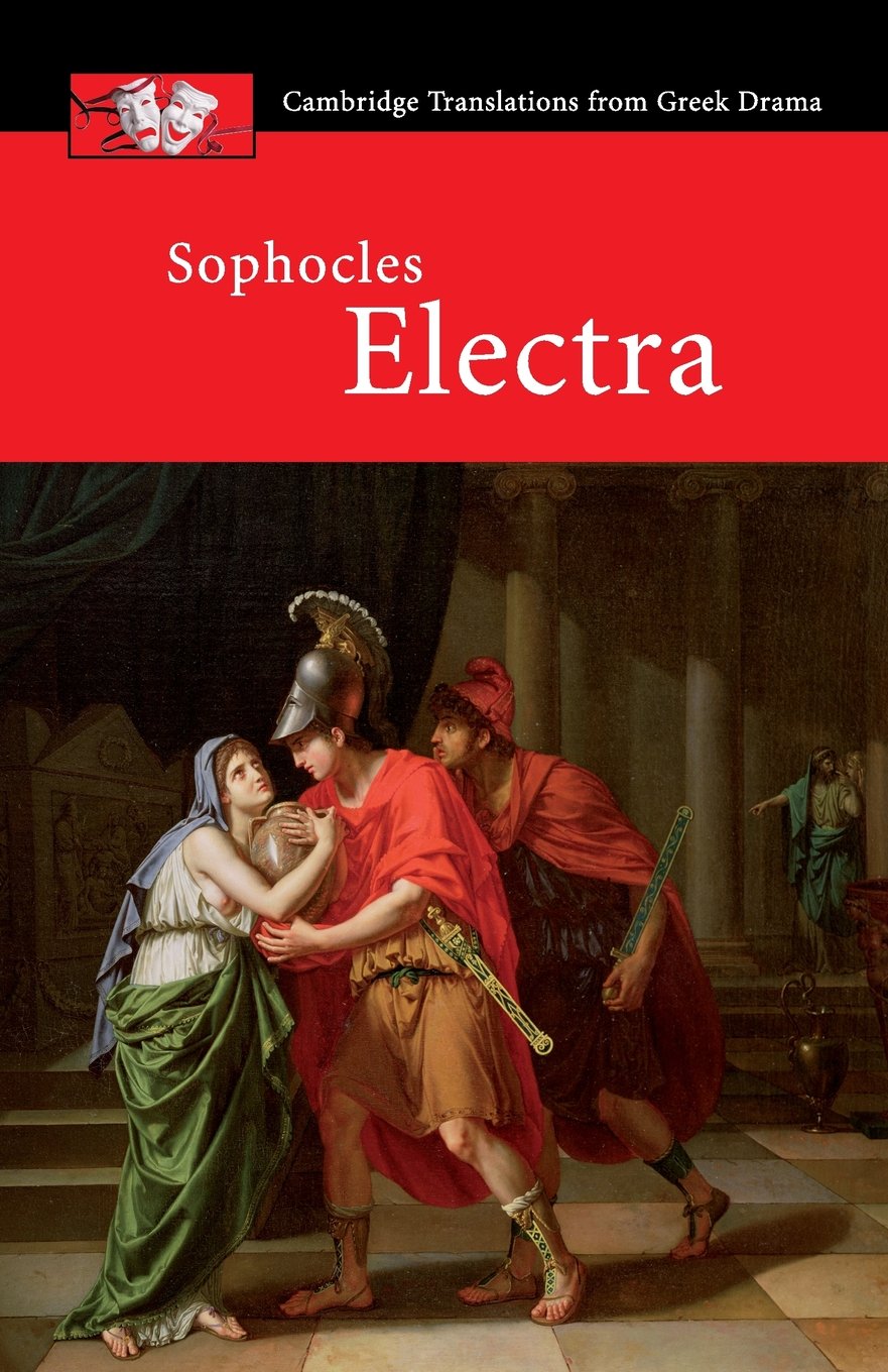 Sophocles: Electra (Cambridge Translations from Greek Drama)