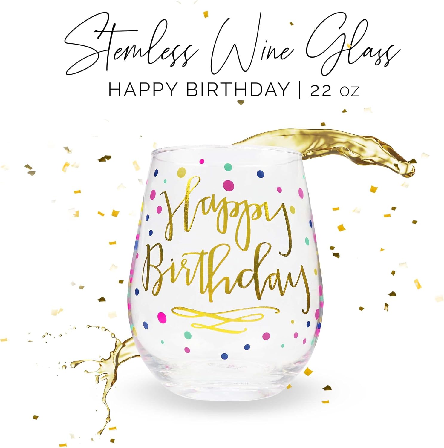 Your Dream Party Shop Happy Birthday Wine Glass, 22oz Stemless with Gold Print - Gift for Adults and Women, Happy Birthday Cups For Women - Image 5