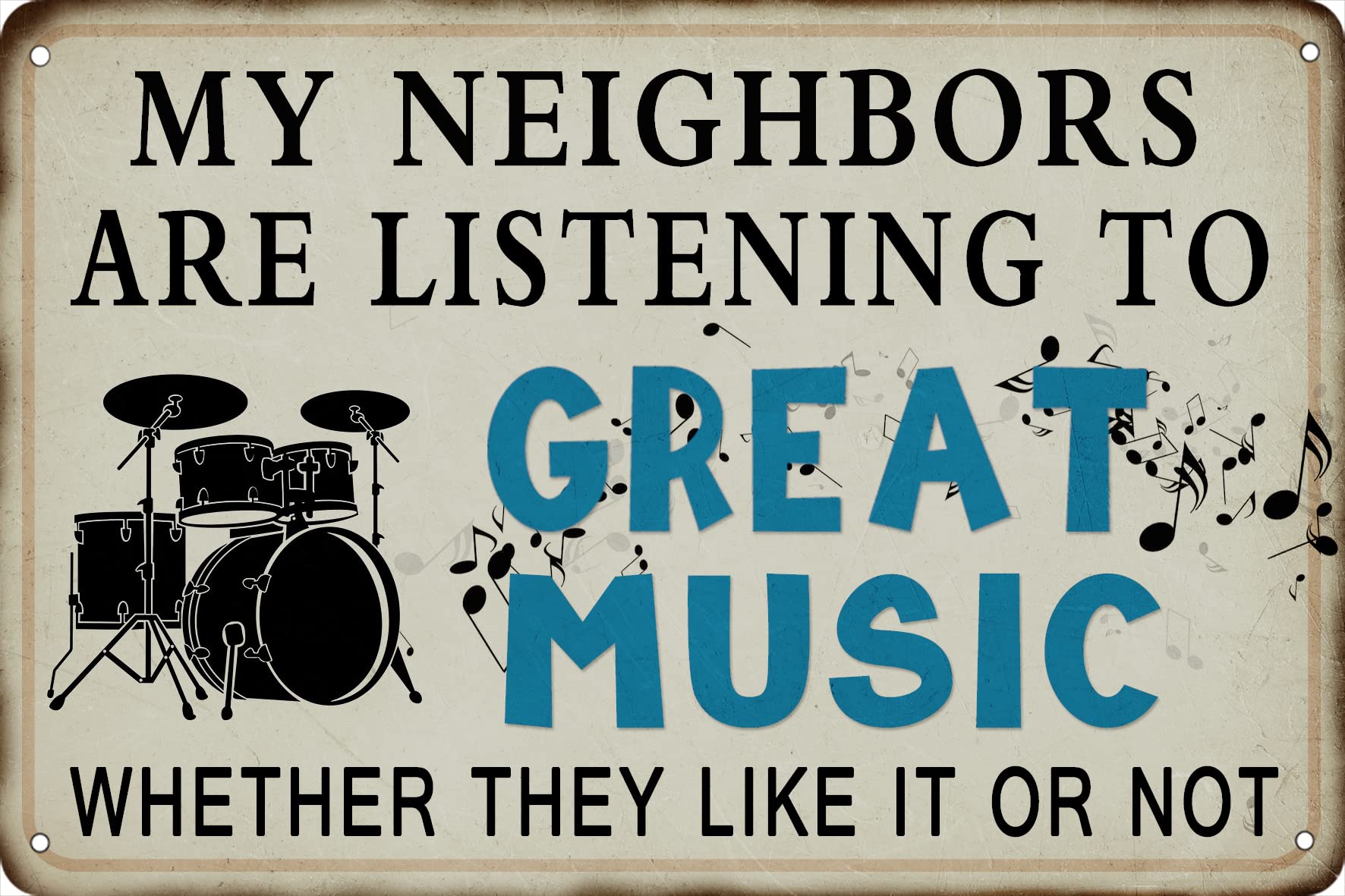 SMAZDFXX My Neighbors Are Listening to Great Music Whether They Like It orMetal Tin Sign Posters Bar Pub Home Yard Patio Wall Decor Vintage Retro Plaque 12"x16"