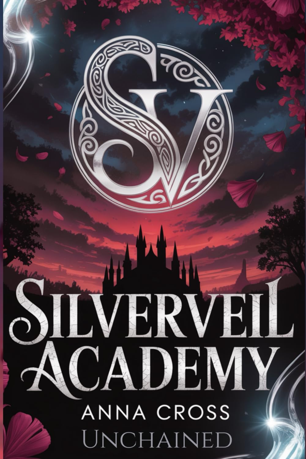 Silverveil Akademie (eine düstere, scharfe Reverse-Harem-Romance): Entfesselt (Band 3)