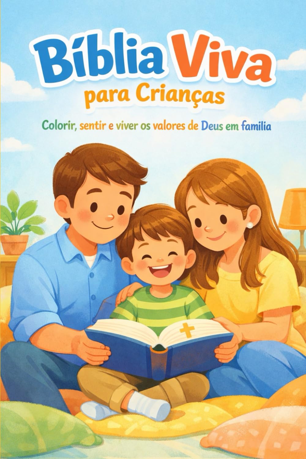 Bíblia Viva para Crianças Colorir: Colorir, sentir e viver os valores de Deus em família