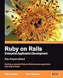 Ruby on Rails Enterprise Application Development: Plan, Program, Extend: Building a complete Ruby on Rails business application from start to finish
