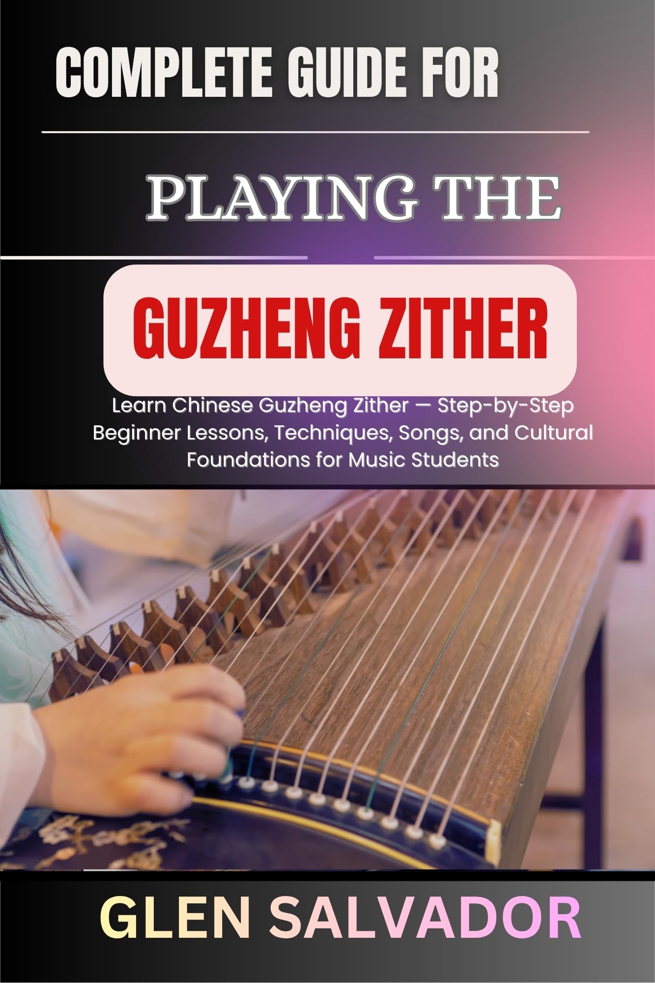 Guzheng zither cours pas à pas pour jouer vos premières chansons